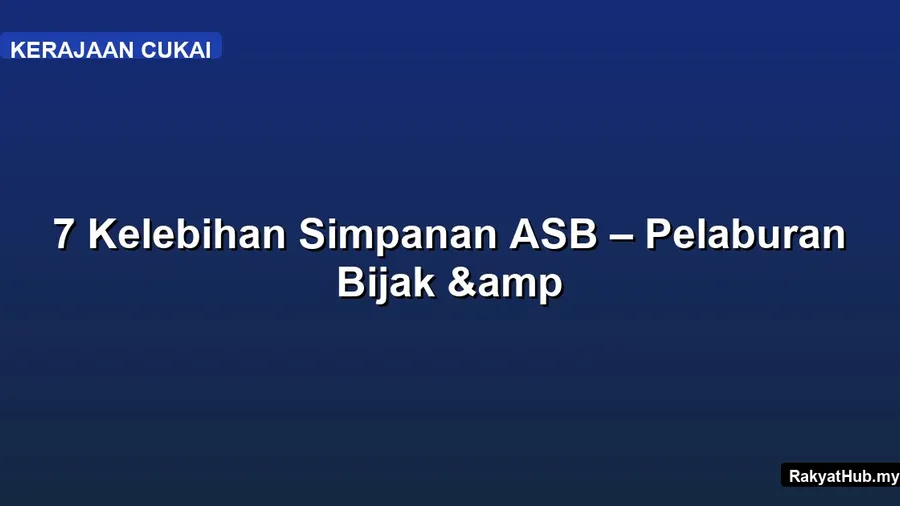 7 Kelebihan Simpanan ASB – Pelaburan Bijak &amp