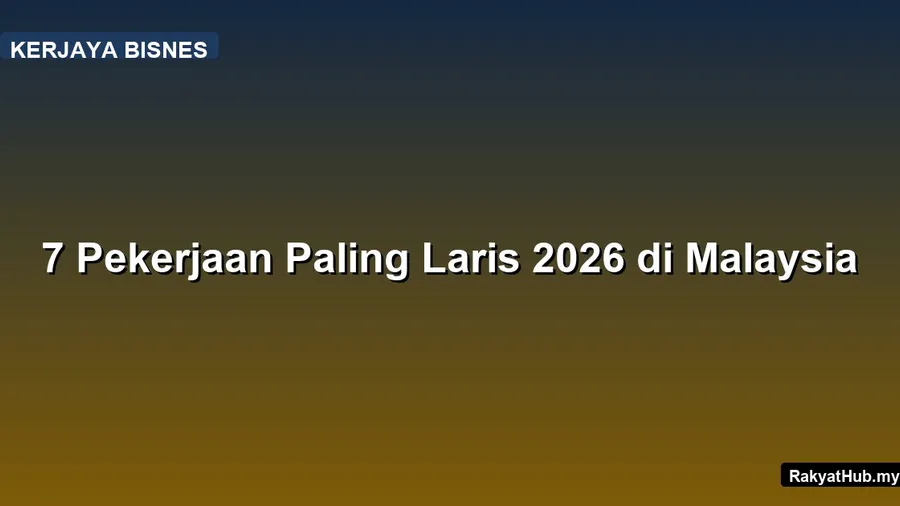 7 Pekerjaan Paling Laris 2026 di Malaysia