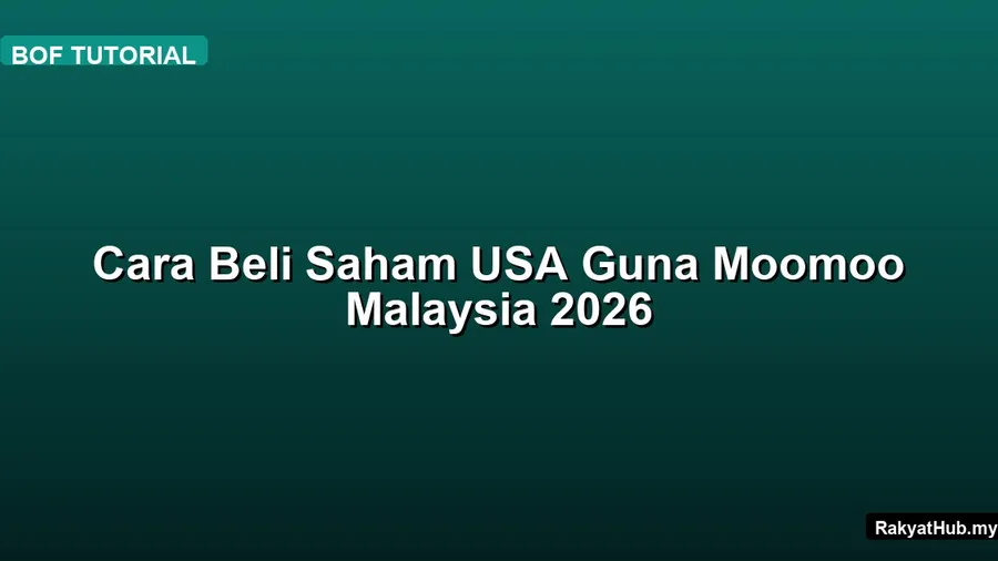 Cara Beli Saham USA Guna Moomoo Malaysia 2026