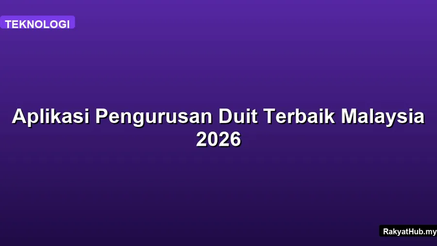 Aplikasi Pengurusan Duit Terbaik Malaysia 2026