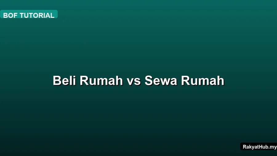 Beli Rumah vs Sewa Rumah