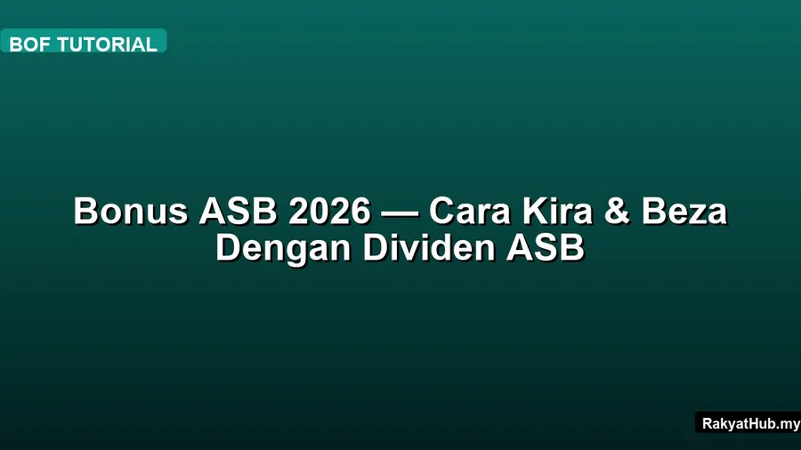 Bonus ASB 2026 — Cara Kira & Beza Dengan Dividen