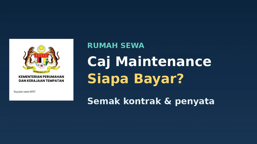 Caj Maintenance Rumah Sewa: Siapa Bayar?