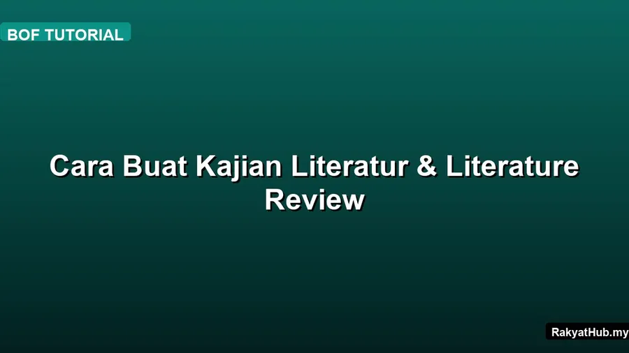 Cara Buat Kajian Literatur & Literature Review