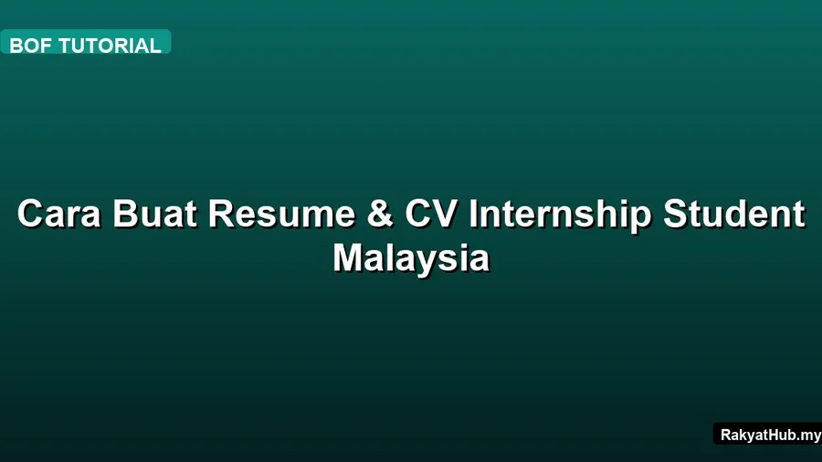 Cara Buat Resume & CV Internship Student Malaysia