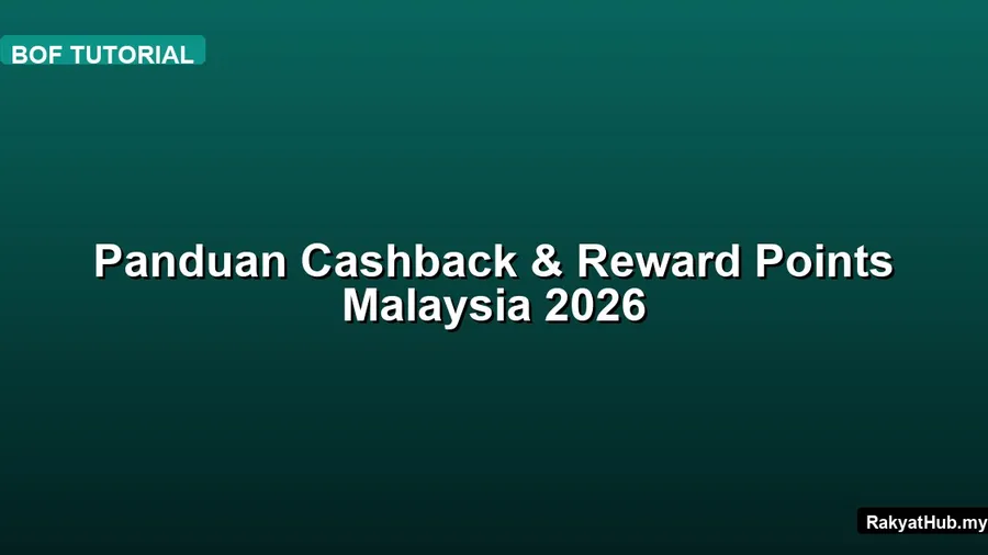 Panduan Cashback & Reward Points Malaysia 2026