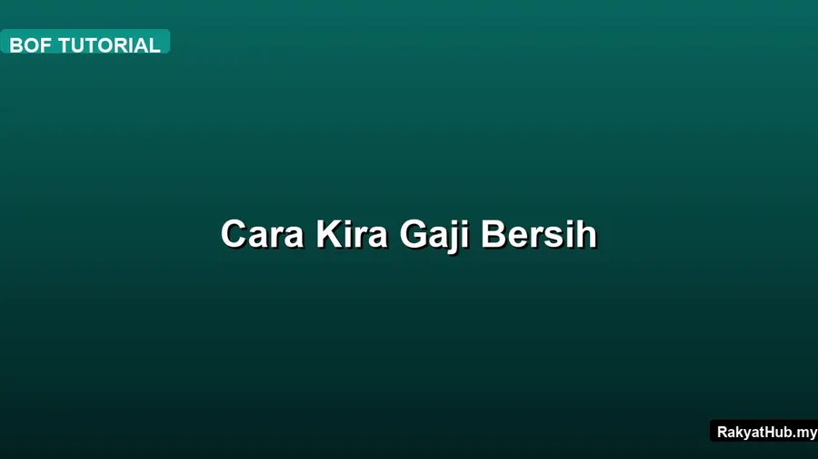 Cara Kira Gaji Bersih