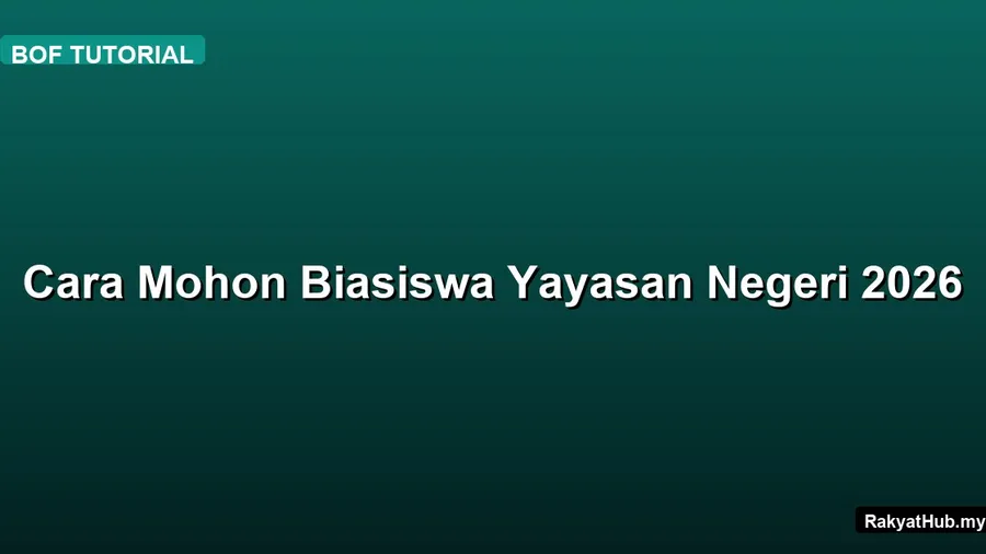 Cara Mohon Biasiswa Yayasan Negeri 2026