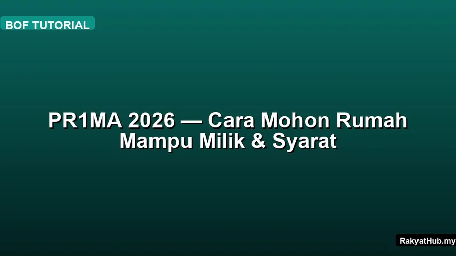 PR1MA 2026 — Cara Mohon Rumah Mampu Milik &