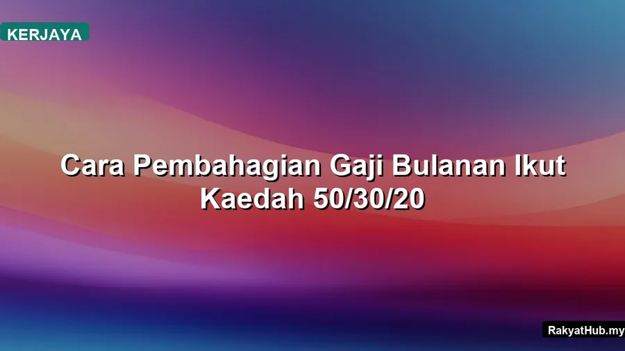 Cara Pembahagian Gaji Bulanan Ikut Kaedah