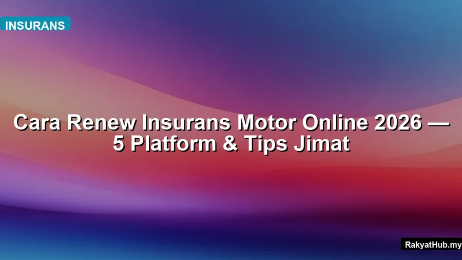 Cara Renew Insurans Motor 2026 — 5 Platform