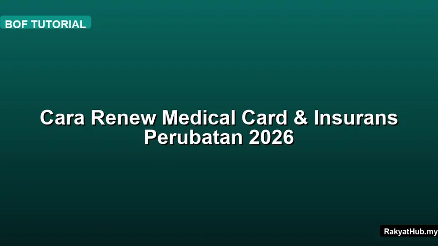 Cara Renew Medical Card & Insurans Perubatan 2026