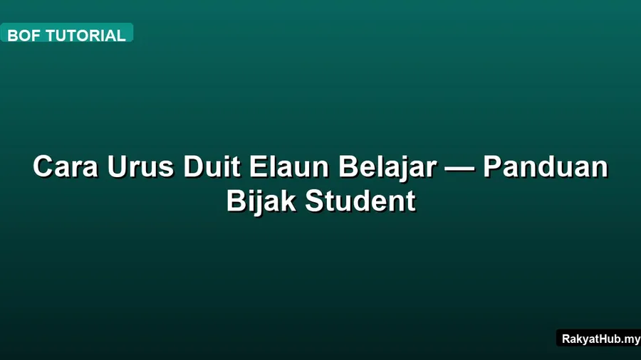 Cara Urus Duit Elaun Belajar — Panduan Bijak