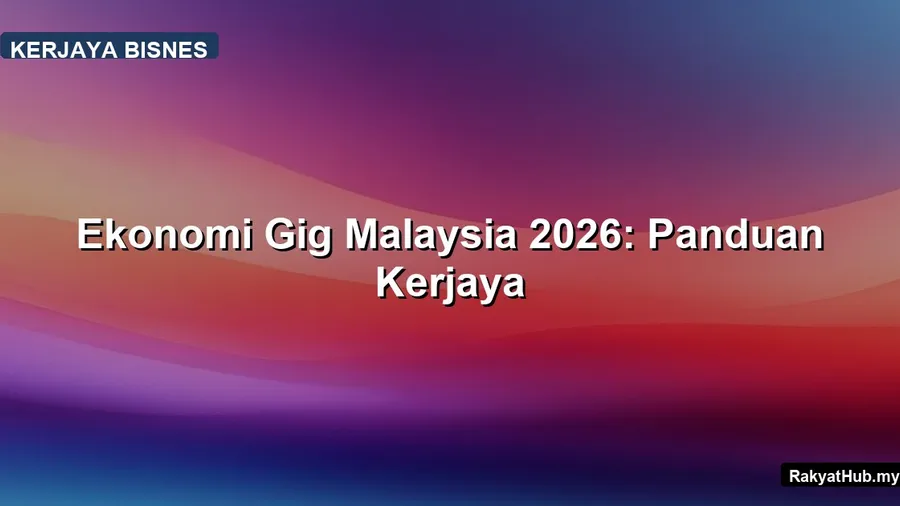 Ekonomi Gig Malaysia 2026: Panduan Kerjaya