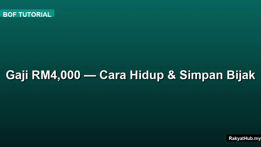 Gaji RM4,000 — Cara Hidup & Simpan Bijak