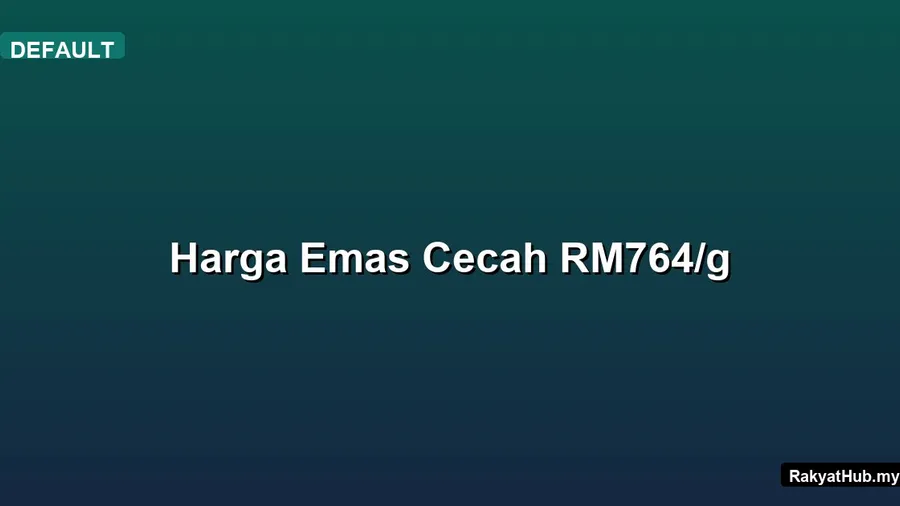 Harga Emas Cecah RM764/g