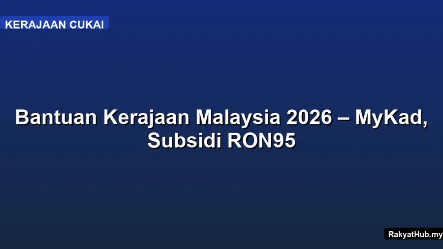 Bantuan Kerajaan Malaysia 2026 – MyKad, Subsidi