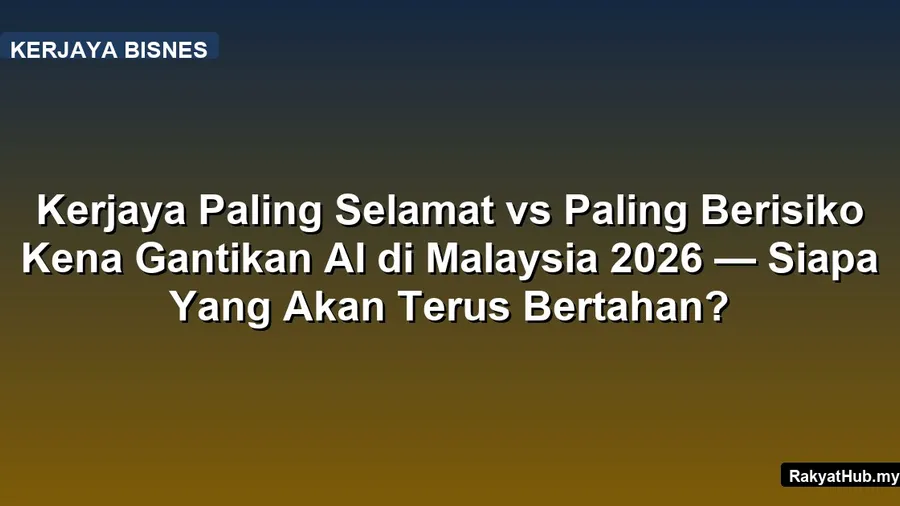 Kerjaya Paling Selamat vs Paling Berisiko Kena
