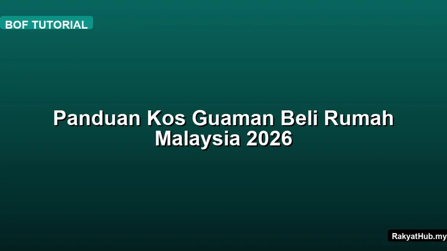 Panduan Kos Guaman Beli Rumah Malaysia 2026