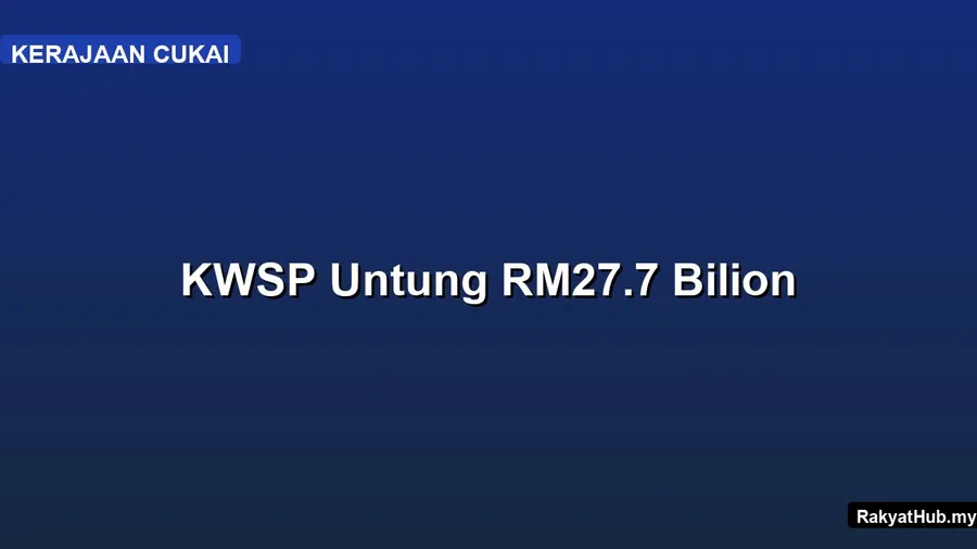 KWSP Untung RM27.7 Bilion