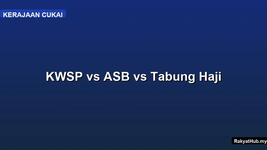 KWSP vs ASB vs Tabung Haji