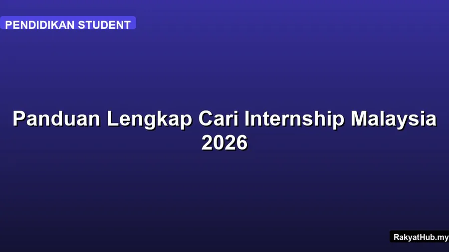 Panduan Lengkap Cari Internship Malaysia 2026