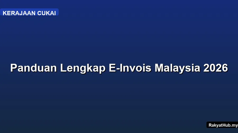 Panduan Lengkap E-Invois Malaysia 2026