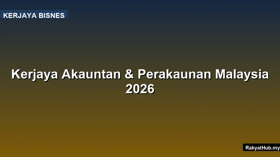 Kerjaya Akauntan & Perakaunan Malaysia 2026