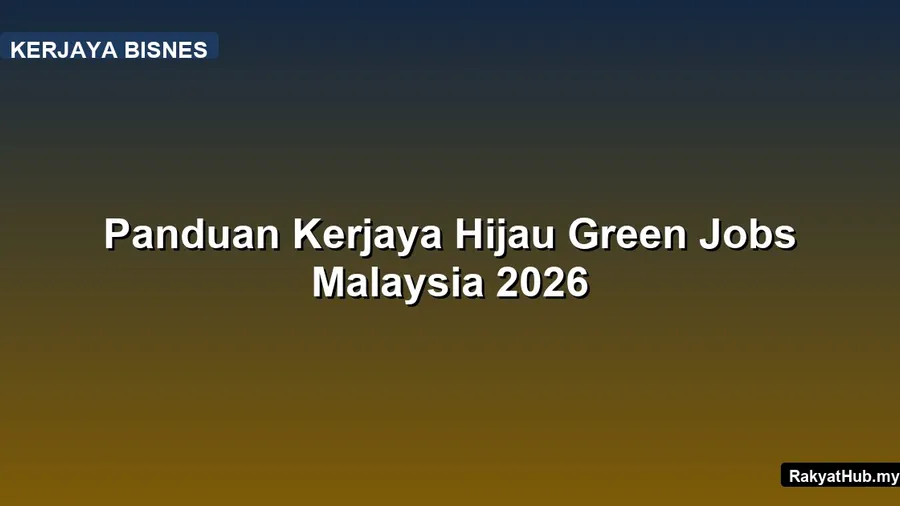 Panduan Kerjaya Hijau Green Jobs Malaysia 2026
