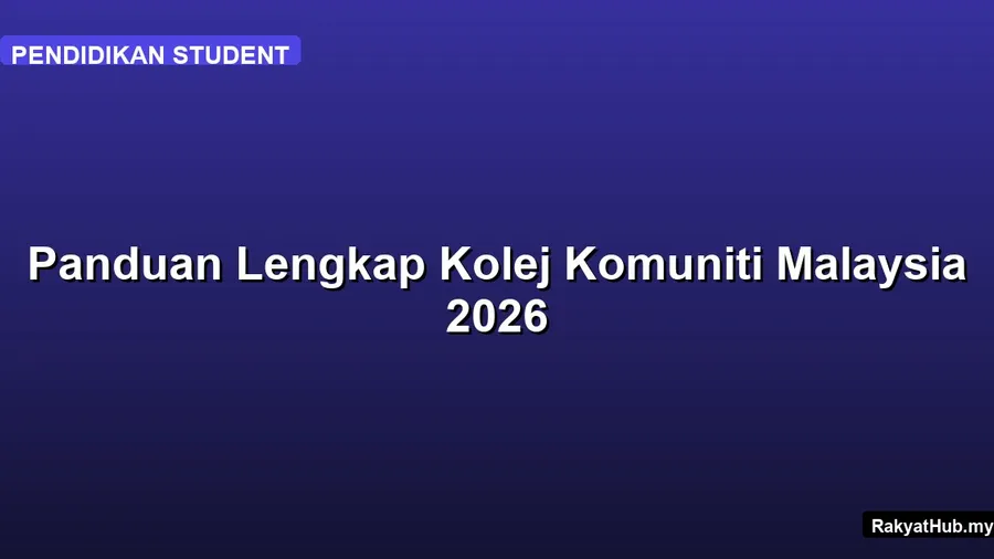Panduan Lengkap Kolej Komuniti Malaysia 2026