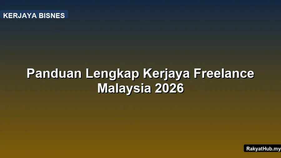 Panduan Lengkap Kerjaya Freelance Malaysia 2026