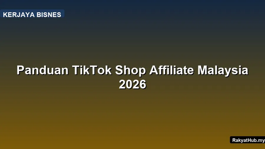 Panduan TikTok Shop Affiliate Malaysia 2026