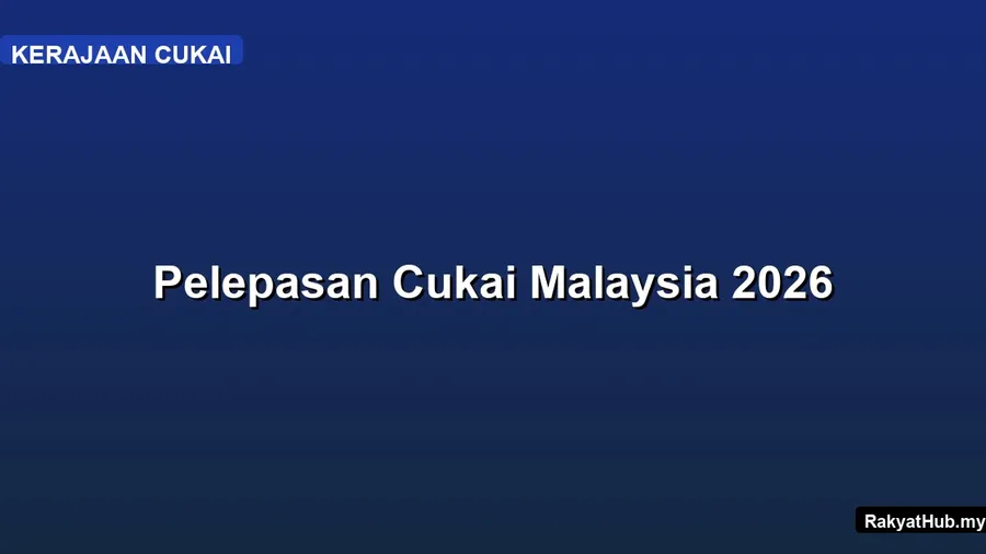 Pelepasan Cukai Malaysia 2026