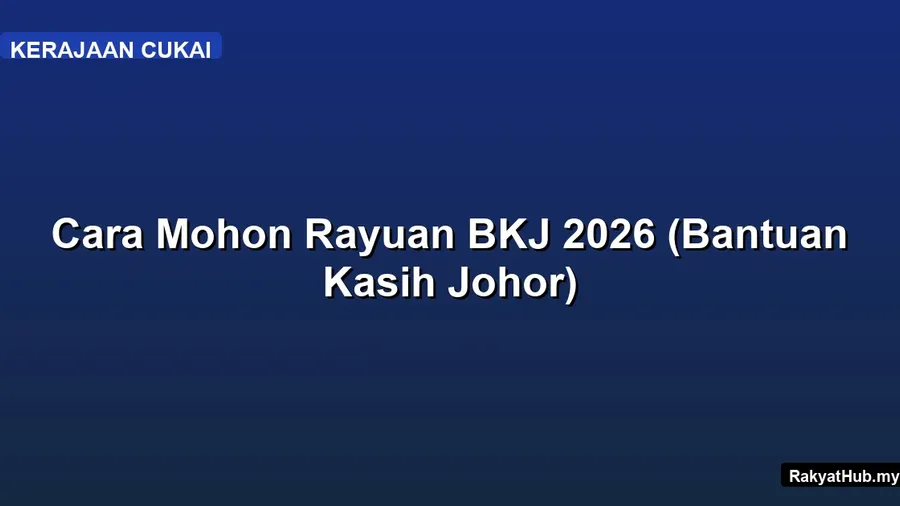 Cara Mohon Rayuan BKJ 2026 (Bantuan Kasih Johor)