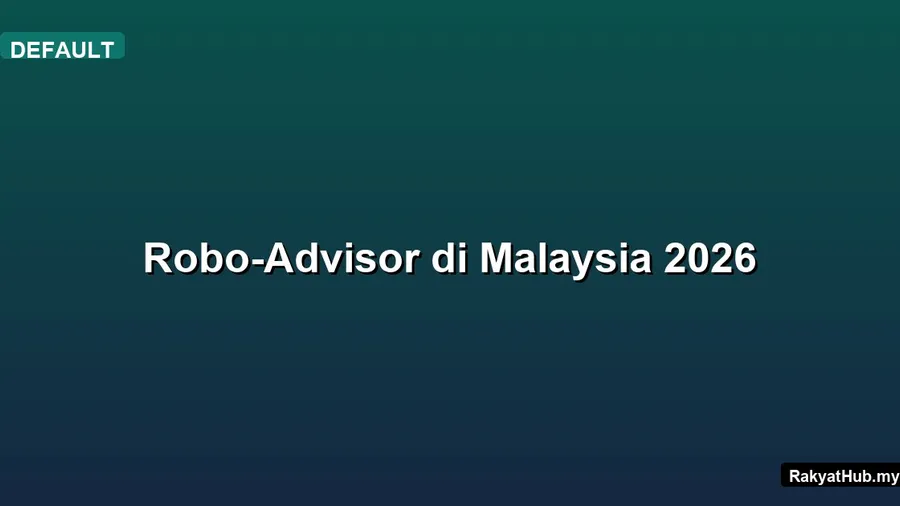 Robo-Advisor di Malaysia 2026