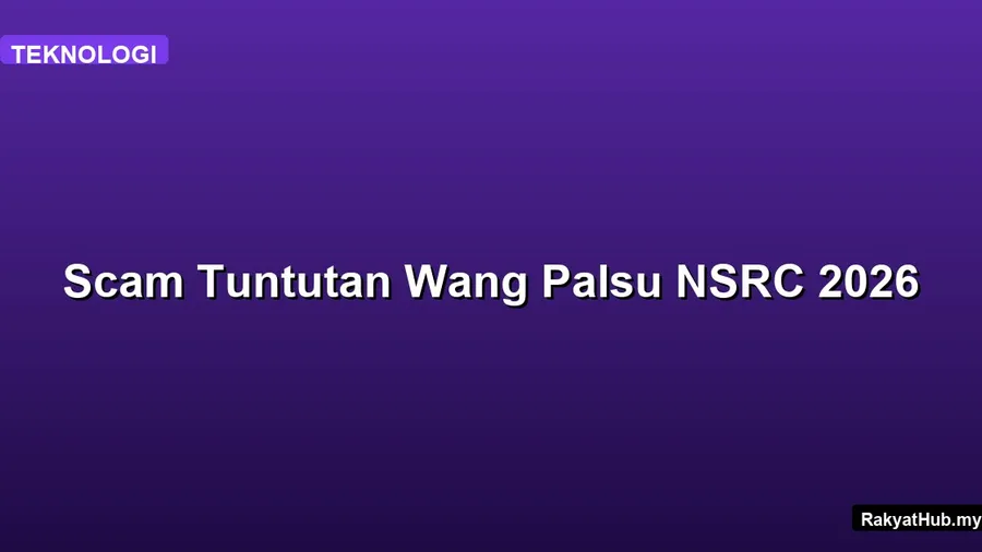 Scam Tuntutan Wang Palsu NSRC 2026
