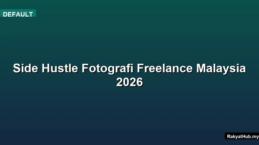 Side Hustle Fotografi Freelance Malaysia 2026