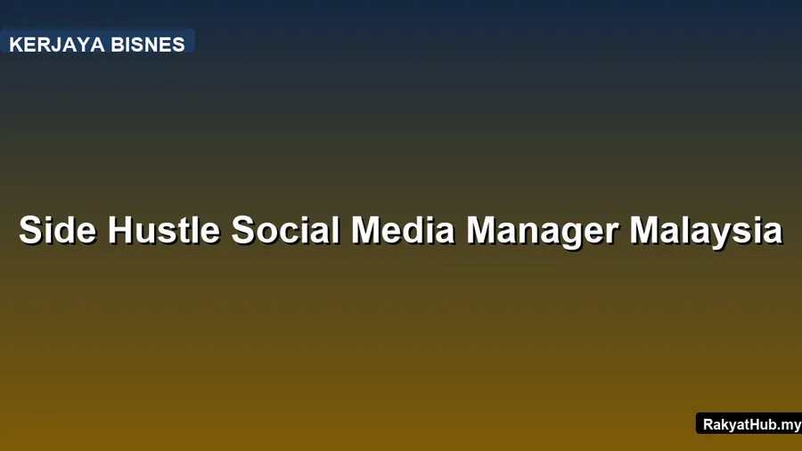 Side Hustle Social Media Manager Malaysia