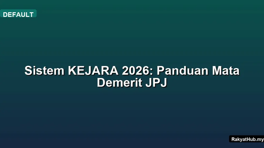 Sistem KEJARA 2026: Panduan Mata Demerit JPJ