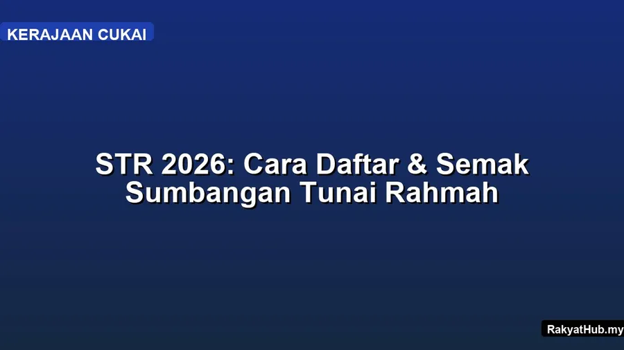 STR 2026: Cara Daftar & Semak Sumbangan Tunai