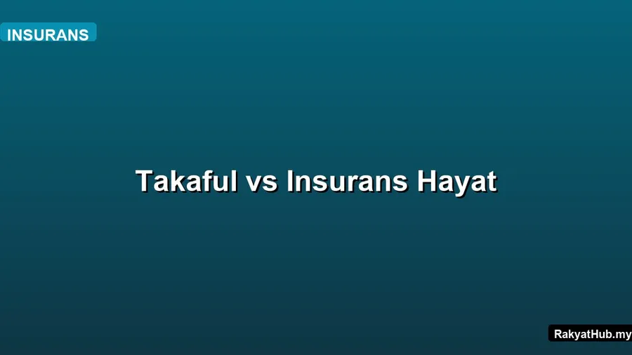 Takaful vs Insurans Hayat