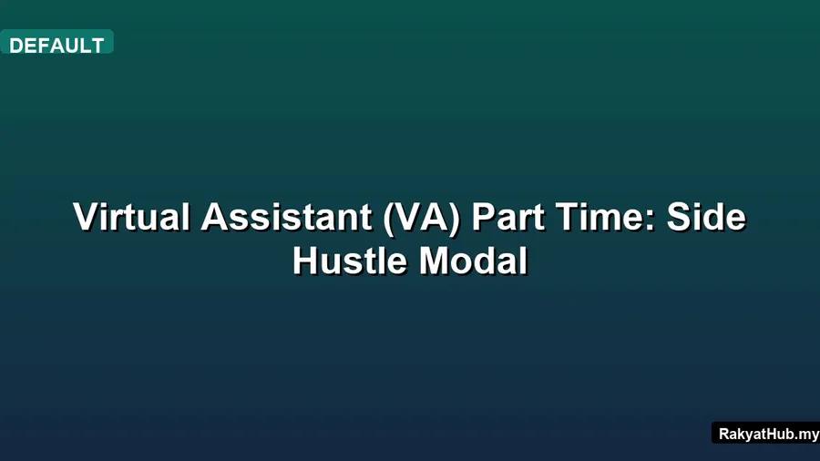Virtual Assistant (VA) Part Time: Side Hustle